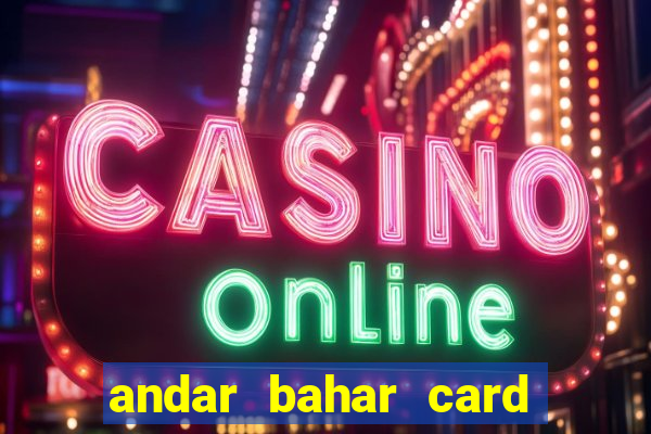 andar bahar card game online cash