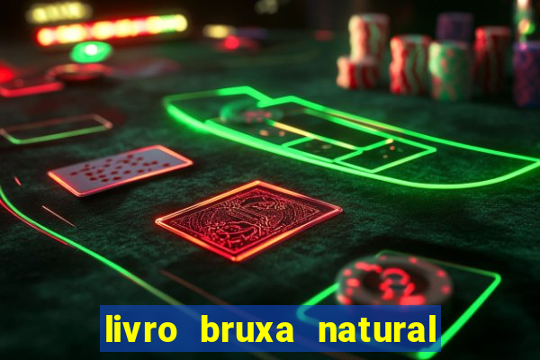 livro bruxa natural pdf gratis