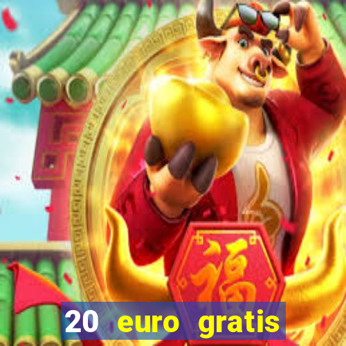 20 euro gratis online casino