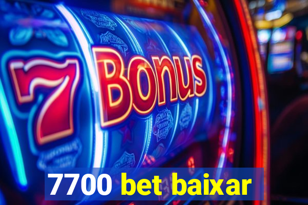 7700 bet baixar