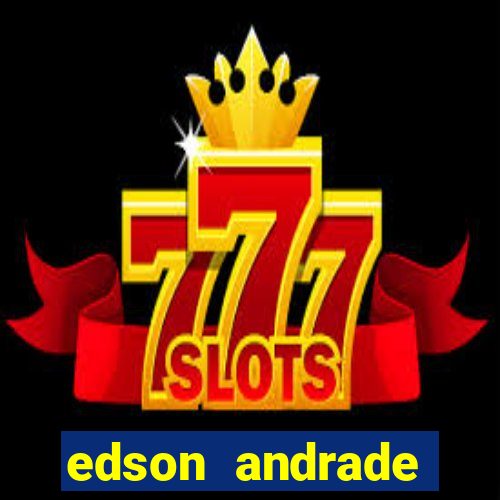 edson andrade santos junior