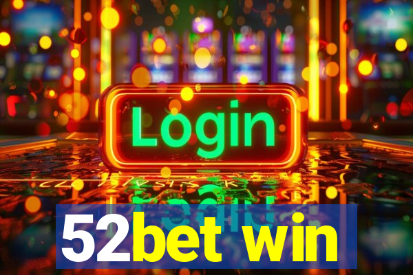 52bet win