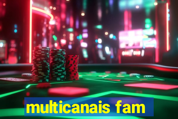 multicanais fam