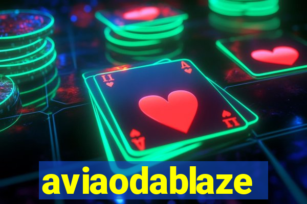 aviaodablaze