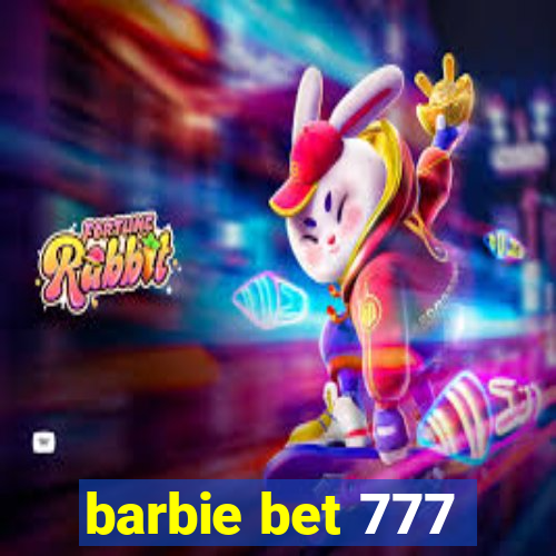 barbie bet 777