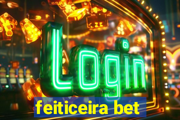 feiticeira bet