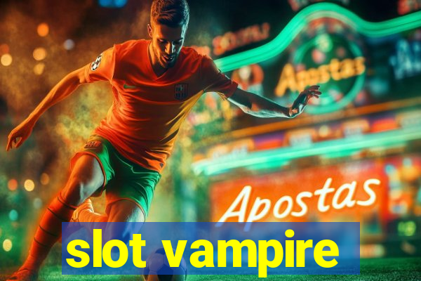 slot vampire