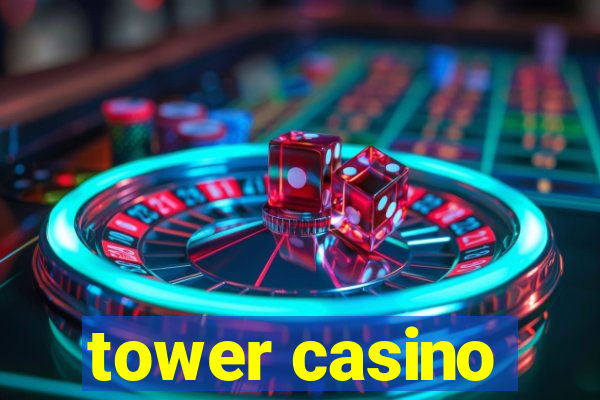 tower casino