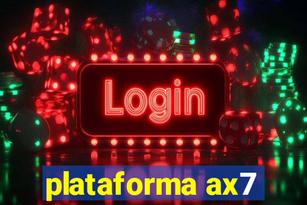 plataforma ax7