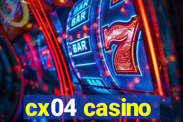 cx04 casino