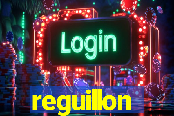 reguillon