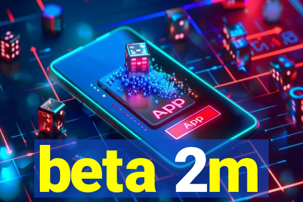 beta 2m