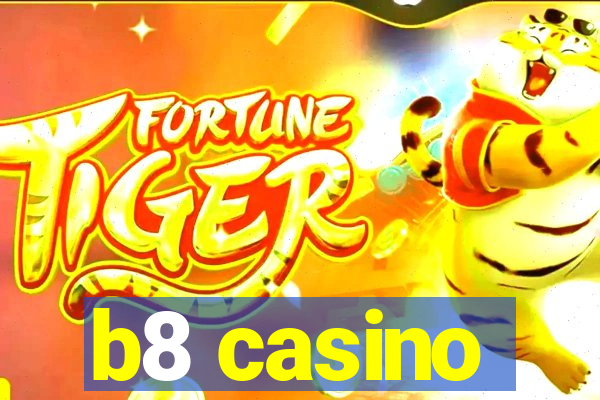 b8 casino