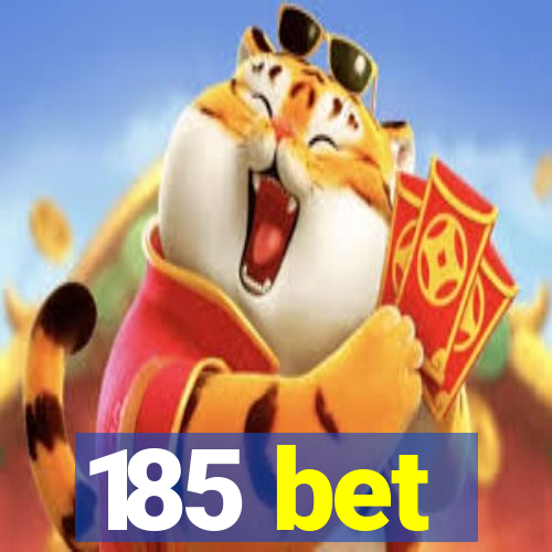 185 bet