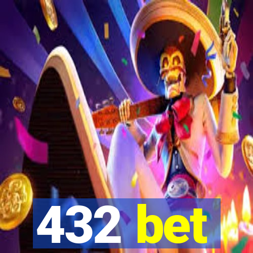 432 bet