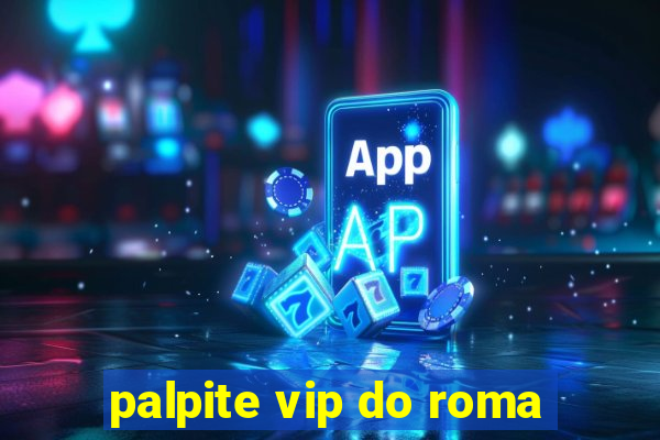 palpite vip do roma