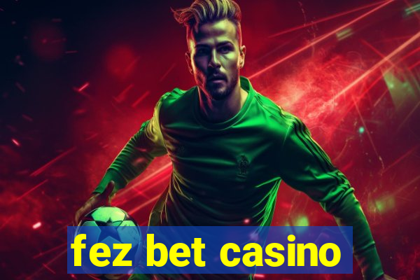 fez bet casino