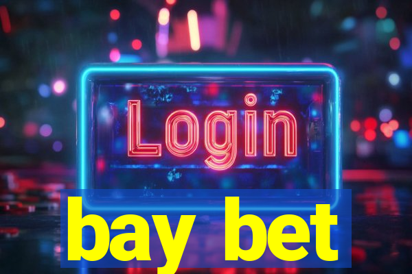 bay bet