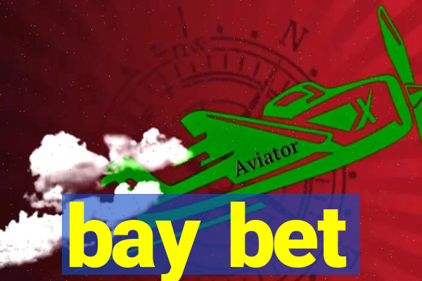 bay bet