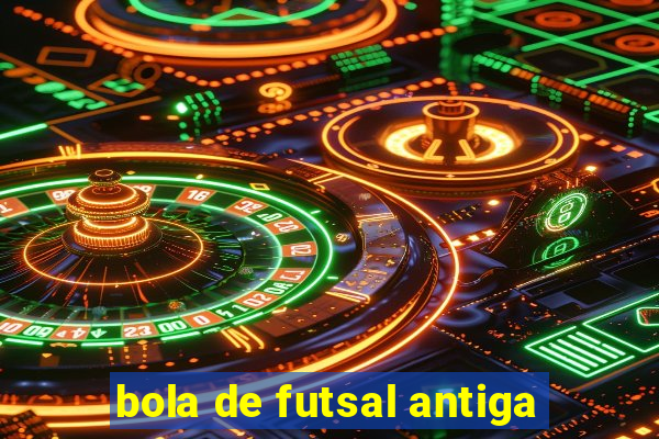 bola de futsal antiga