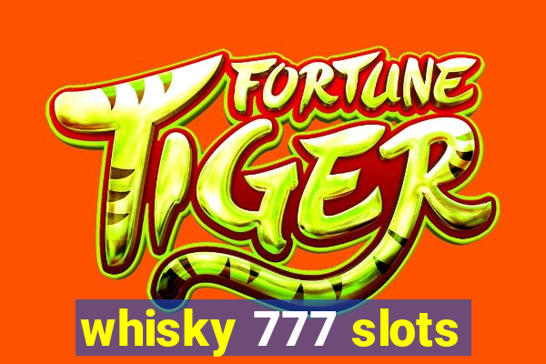 whisky 777 slots