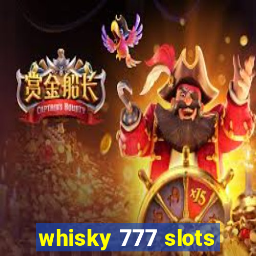 whisky 777 slots