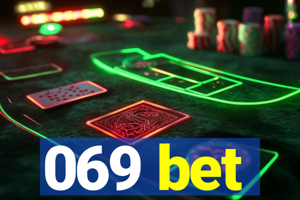 069 bet