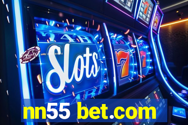 nn55 bet.com