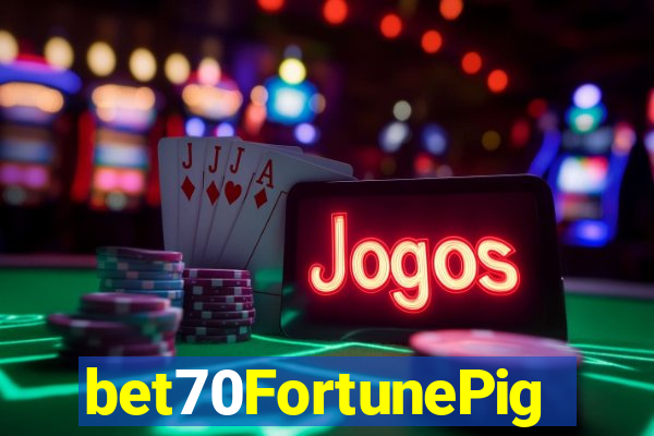 bet70FortunePig