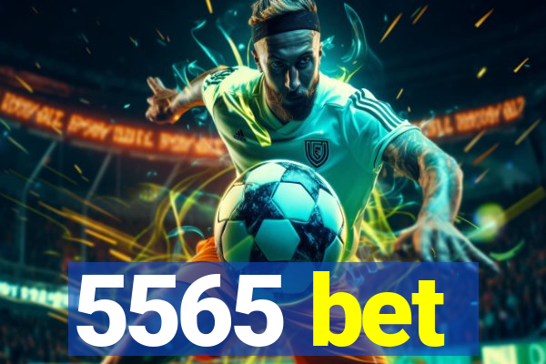 5565 bet