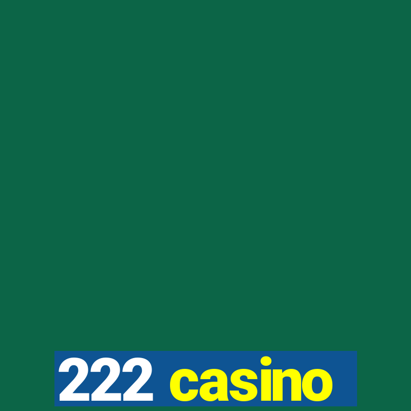 222 casino