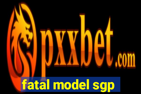 fatal model sgp