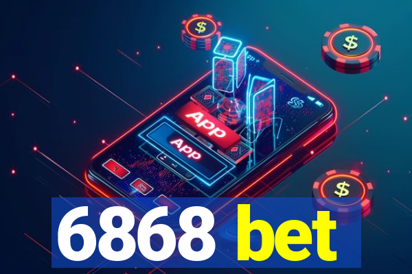 6868 bet