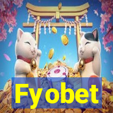 Fyobet