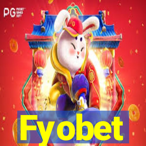 Fyobet