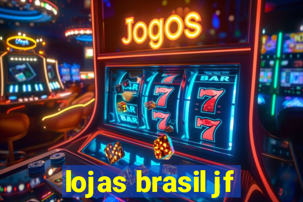 lojas brasil jf