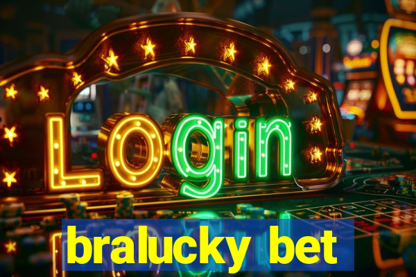 bralucky bet