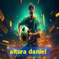 altura daniel