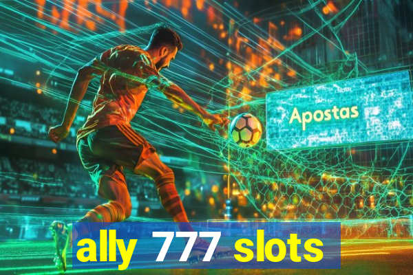 ally 777 slots