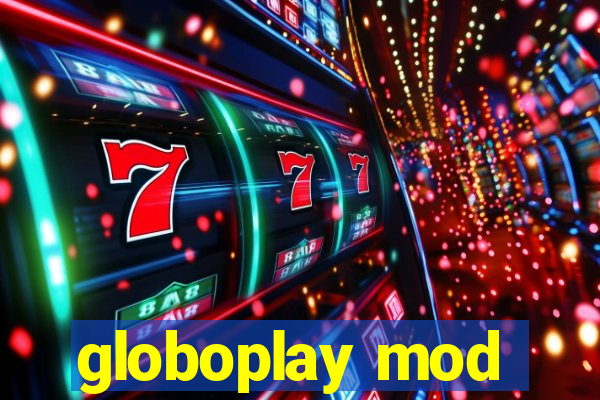 globoplay mod