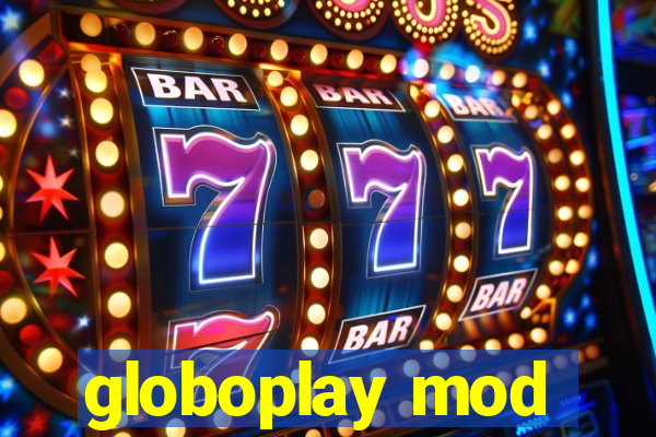 globoplay mod