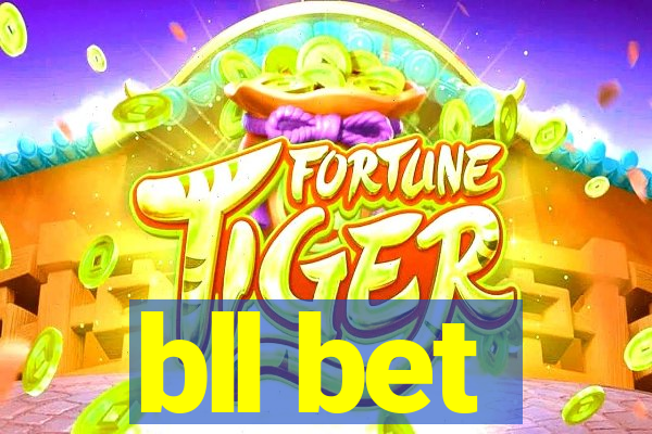 bll bet