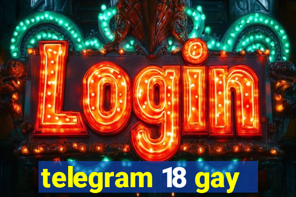 telegram 18 gay