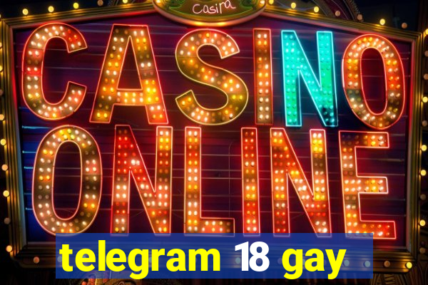 telegram 18 gay