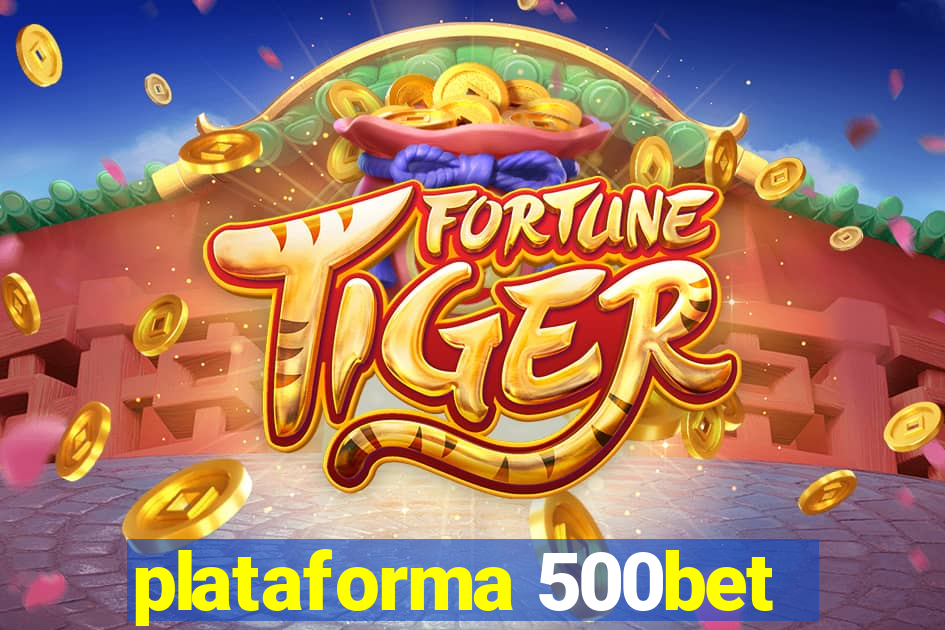 plataforma 500bet