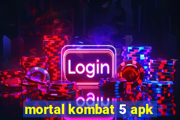 mortal kombat 5 apk