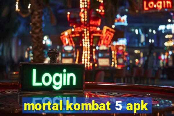 mortal kombat 5 apk