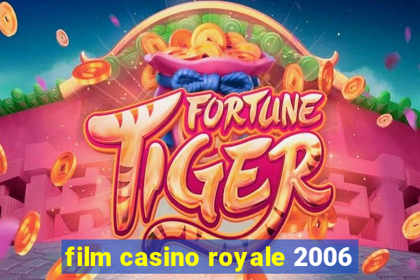 film casino royale 2006