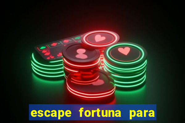 escape fortuna para pop 110