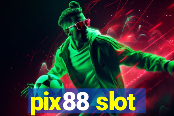 pix88 slot